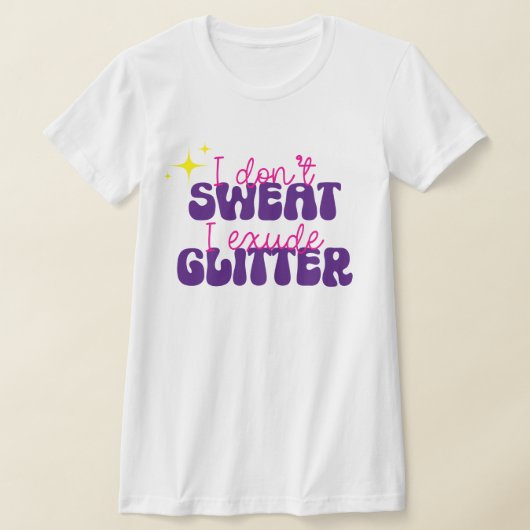Ik zweet niet ik straal glitter grappig shirt uit (Laagn)