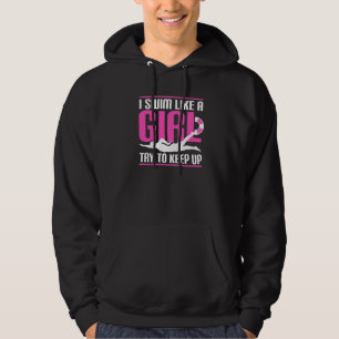 Ik zwem als een meisje probeer bij te blijven Zwe Hoodie