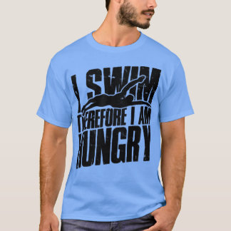Ik zwem dus ik heb honger zwemmen t-shirt