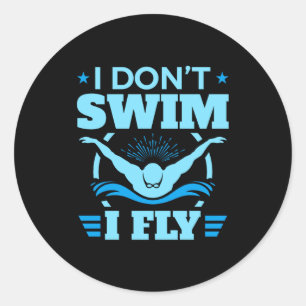 Ik Zwem Niet Ik Vlieg Zwemmen Vlinder  Ronde Sticker