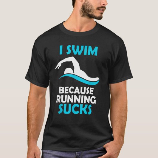 Ik zwem omdat ik loop te zwemmen t-shirt (Voorkant)