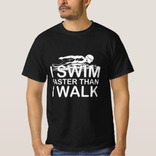 Ik zwem sneller dan ik wandel t-shirt