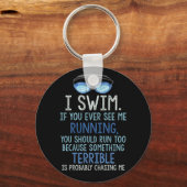 Ik zwom als je ooit ziet dat ik loop... dat je moe sleutelhanger (Voorkant)