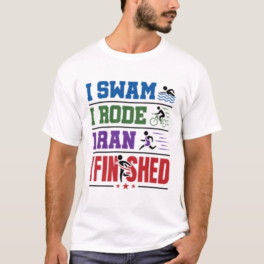 Ik zwom ik reed ik rende ik eindigde triatlon race t-shirt (Voorkant)