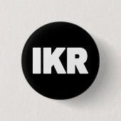 IKR | Text Slang Button (Voorkant)