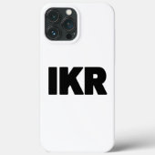 IKR | Text Slang Case-Mate iPhone Case (Achterkant)