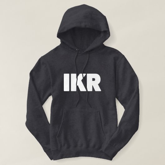IKR | Text Slang Hoodie (Design voorkant)