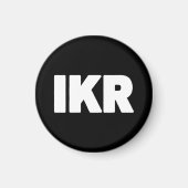 IKR | Text Slang Magneet (Voorkant)