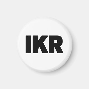 IKR   Text Slang Magneet