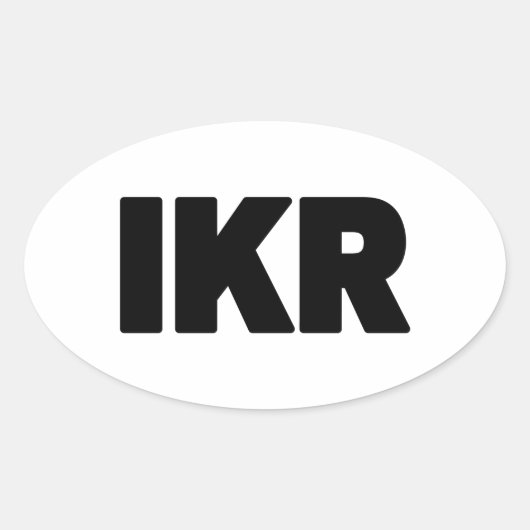 IKR | Text Slang Ovale Sticker (Voorkant)