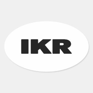 IKR   Text Slang Ovale Sticker