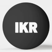 IKR | Text Slang Ping Pong Ball (Voorkant)