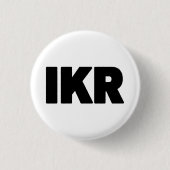 IKR | Text Slang Ronde Button 3,2 Cm (Voorkant)