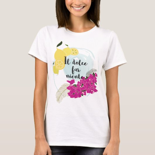 Il dolce far niente t-shirt (Voorkant)