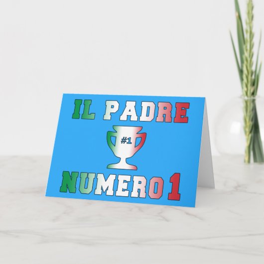 Il Padre Numero 1 #1 Pap in het Italiaans Vaderdag Kaart (Voorkant)