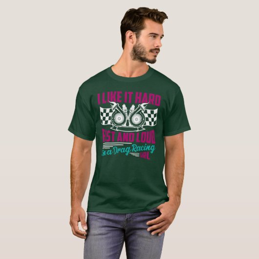 ILike It Hard Im A Drag Racing Girl Car funny T-shirt (Voorkant volledig)