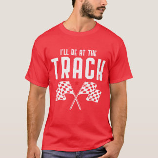 Ill Be Atherack Car Racing Race Car Driving retro T-shirt