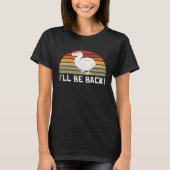 I'll Be Back Dodo Bird extinct birdwatcher Dodo Bi T-shirt (Voorkant)