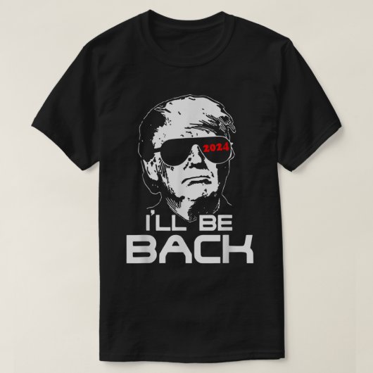 Ill Be Back trump Terminator Funny Unisex T-shirt (Design voorkant)