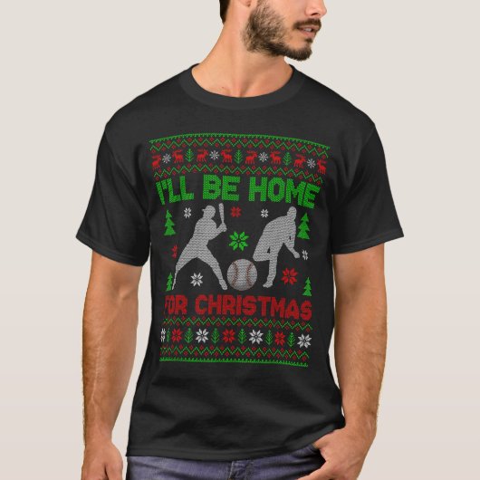 I'll Be Home For Christmas Baseball Funny Ugly Xma T-shirt (Voorkant)