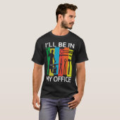 I'll Be In My Office Blacksmith Forge Forging Too T-shirt (Voorkant volledig)