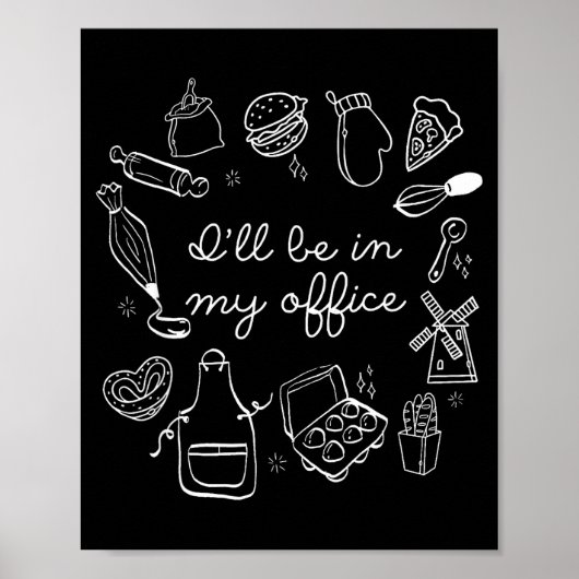 I'll Be In My Office Funny Baking Home Baker Cooki Poster (Voorkant)