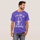 Ill Be In My Office Funny Forging Forge Anvil Blac T-shirt (Voorkant volledig)
