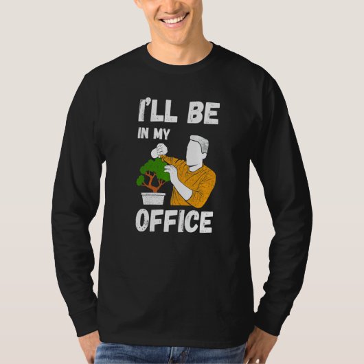 I'll Be In My Office Gardener Costume Garden Garde T-shirt (Voorkant)