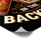 I'll Be In The Backyard Funny Cigar And Bourbon Lo Poster (Hoek)