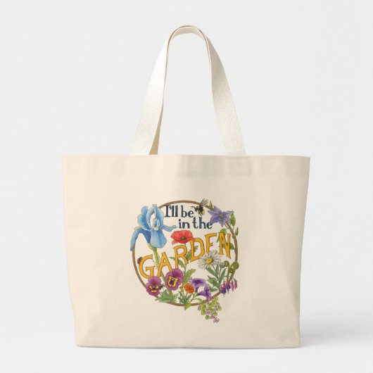 I'll Be in the Garden tote bag (Voorkant)