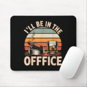 I'll Be In The Office Cigar - Bourbon Whiskey Dad  Muismat (Met muis)