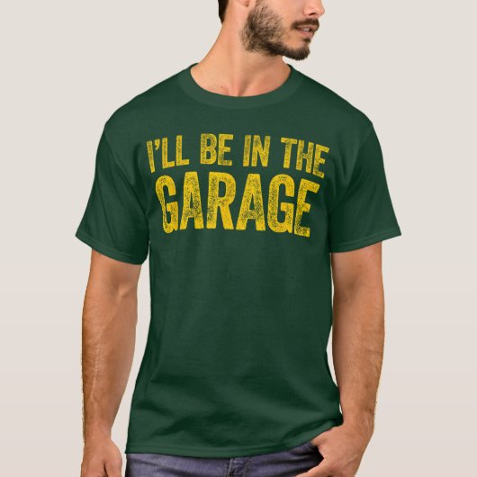 Ill Be Inhe Garage girl T-shirt (Voorkant)