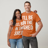 Ill Be Inhe shed Funny Dad Fathers dayool Workshop T-shirt (Unisex)