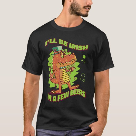 I'll Be Irish In A Few Beers Tradition Saint T-shirt (Voorkant)