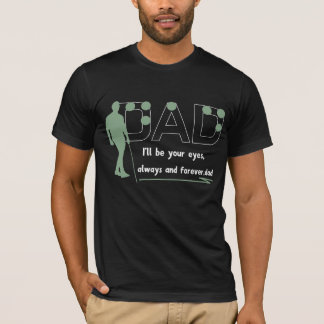 I'll Be Your Eyes Dad T-Shirt - Cadeau voor blinde