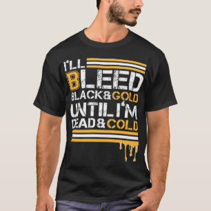 Ill Bleed Black & Gold tot ik dood en koud ben T-shirt