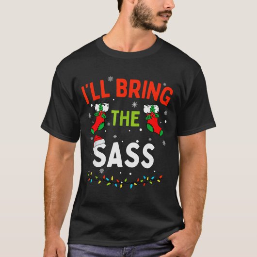 I'll Bring The S Funny Family Matching Christmas  T-shirt (Voorkant)