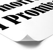 I'll Do It Tomorrow I Promise Funny White Lie Part Poster (Hoek)