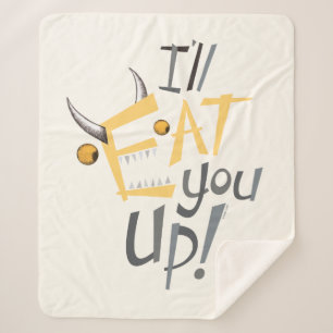 I'll Eat You Up Grafisch Sherpa Deken