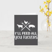 I'll Feed All You Forers Funny Grilling Quote Bbq  Kaart (Gele Bloem)