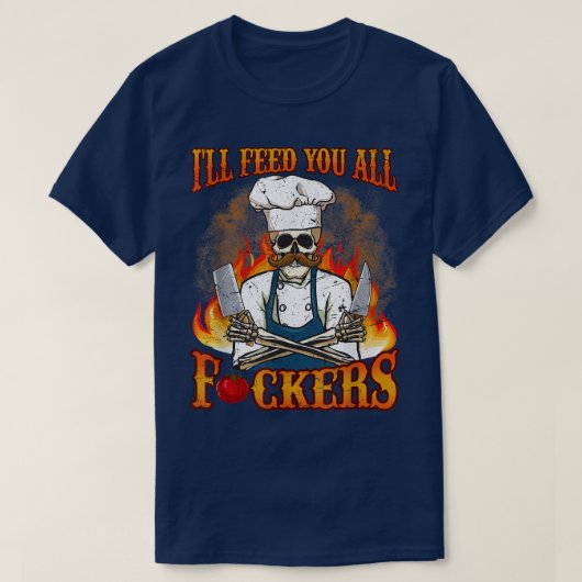 Ill Feed You All Cook Chef Cooking BBQ T-shirt (Design voorkant)