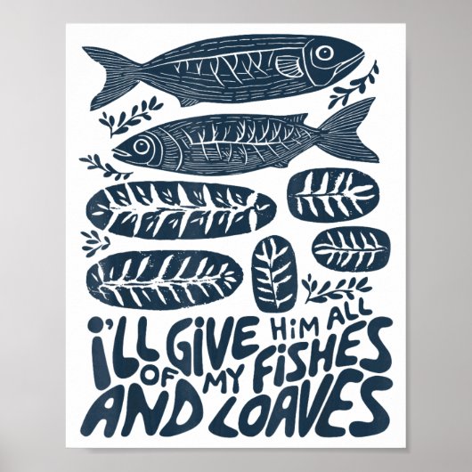 I'll Give Him All Of My Fishes And Loaves Christia Poster (Voorkant)