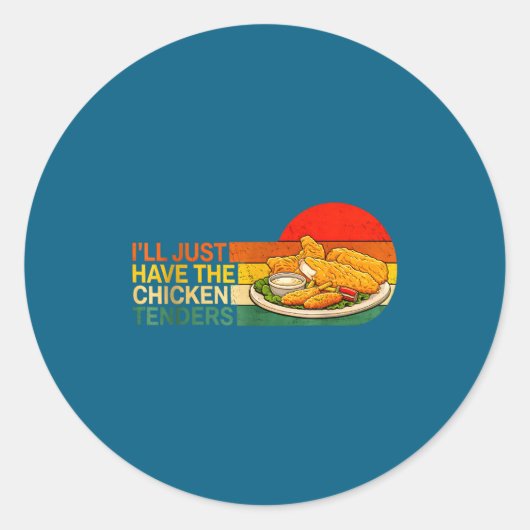 I'll Just Have The Chicken Tenders - Funny Chicken Ronde Sticker (Voorkant)