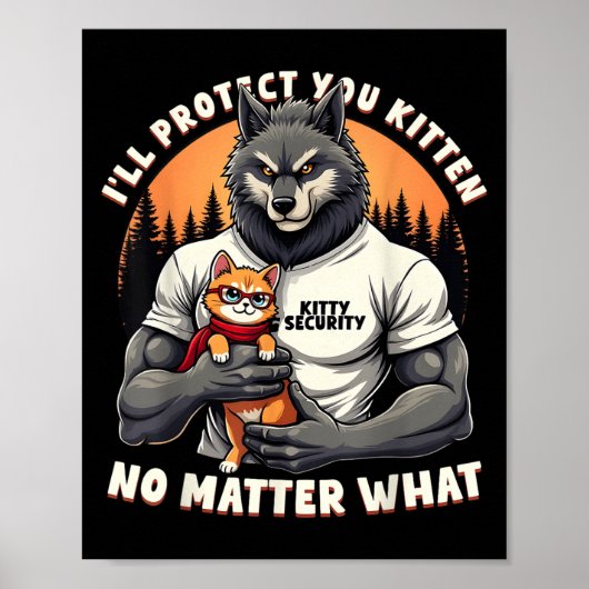 Ill Protect You Kitten Alpha Wolf Funny Gr Poster (Voorkant)