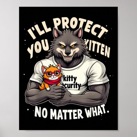 Ill Protect You Kitten Alpha Wolf Grappige quote z Poster (Voorkant)