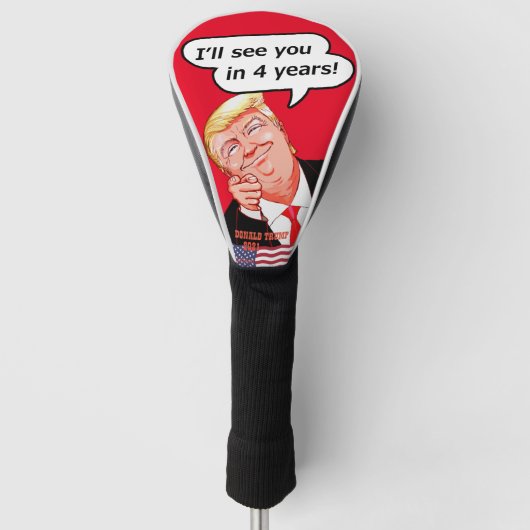I'll see you in 4 years!. - Donald Trump Golfheadcover (Voorkant)
