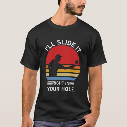 I'll slide it right in your hole - Cornhole T-shirt (Voorkant)