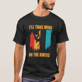 I'll Take Mine On The Rocks Bouldering Boulder Cli T-shirt (Voorkant)