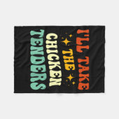 I'll Take The Chicken Tenders Funny Quote Fleece Deken (Voorkant (Horizontaal))