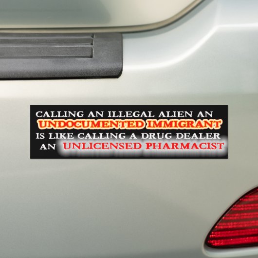 ILLEGAAL ALIEN - ONGEDOCUMENTEERD IMMIGRANT BUMPERSTICKER (Op auto)